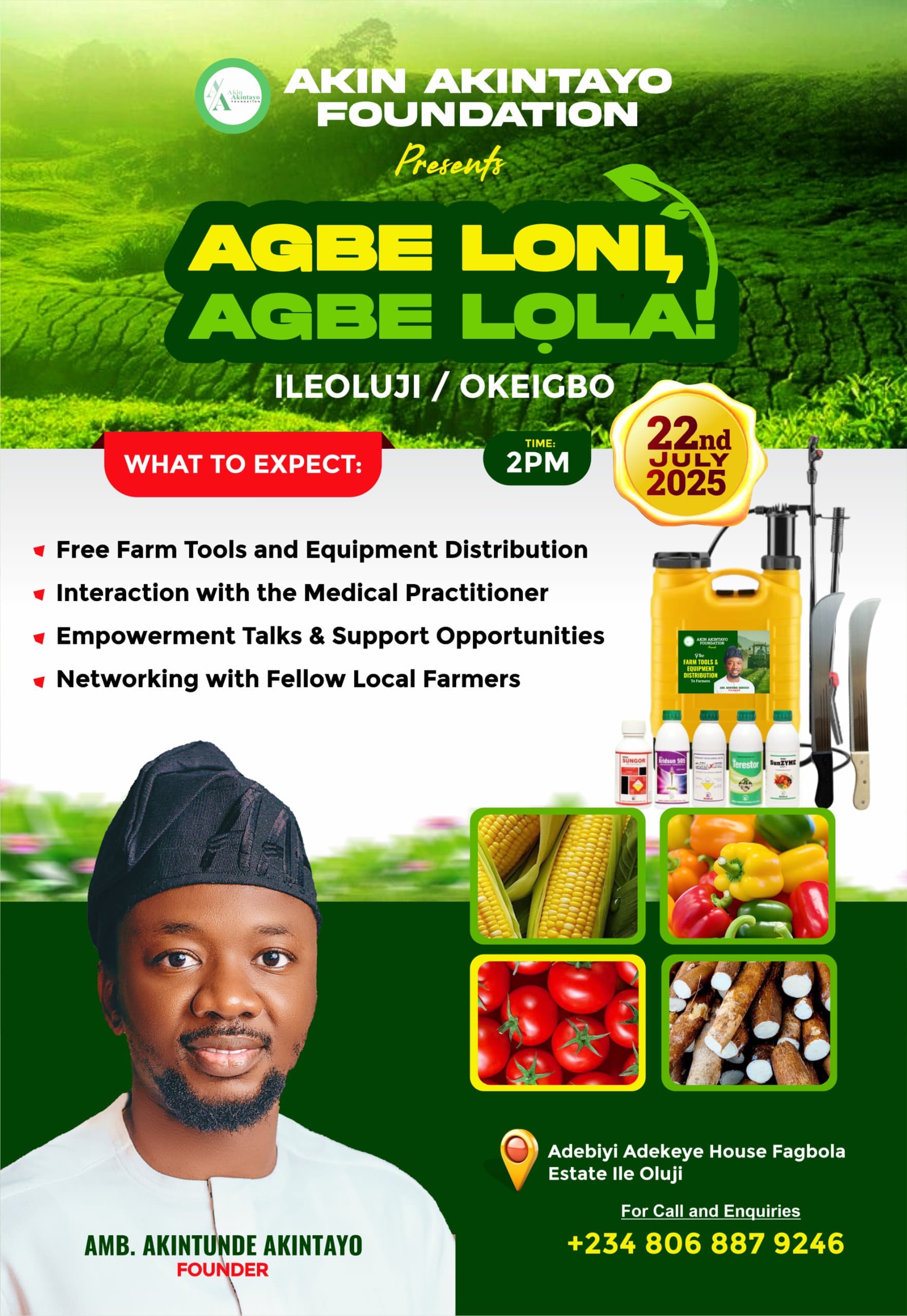 Akin Akintayo Foundation to Empower Farmers in Ile-Oluji/Okeigbo Akin Akintayo Foundation to Empower Farmers in Ile-Oluji/Okeigbo