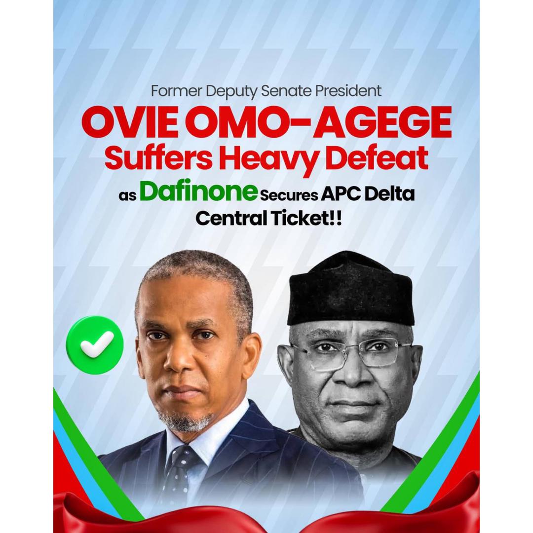 Former Deputy Senate President Omo-Agege Suffers Heavy Defeat as Dafinone Secures APC Delta Central Ticket